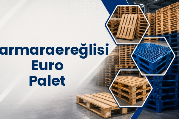 Marmaraereğlisi Euro Palet 