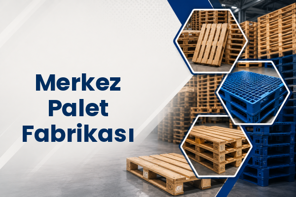 Merkez Palet Fabrikası 