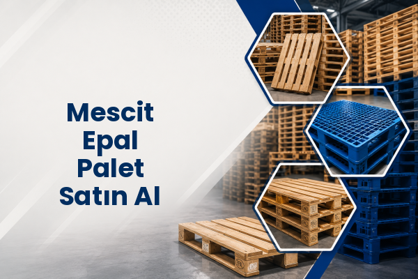 Mescit Epal Palet Satın Al 