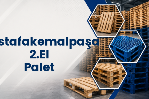 Mustafakemalpaşa 2.El Palet 