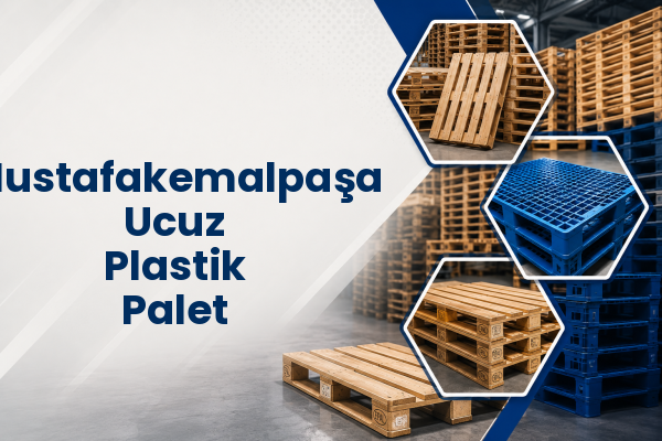Mustafakemalpaşa Ucuz Plastik Palet 
