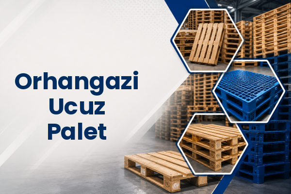 Orhangazi Ucuz Palet 