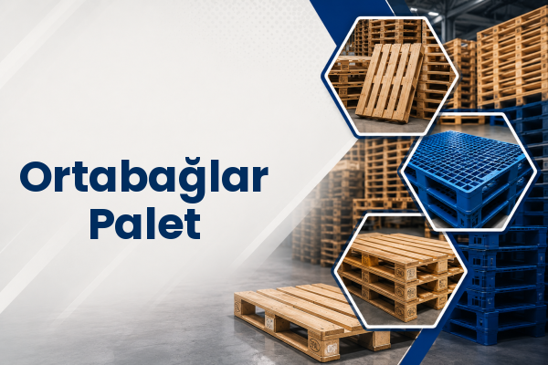 Ortabağlar Palet 