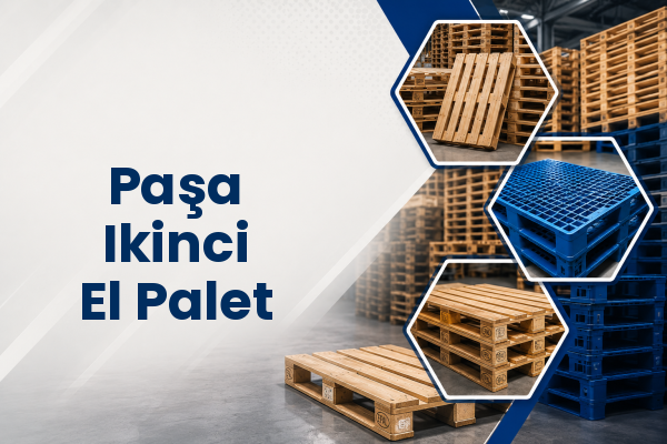 Paşa Ikinci El Palet 