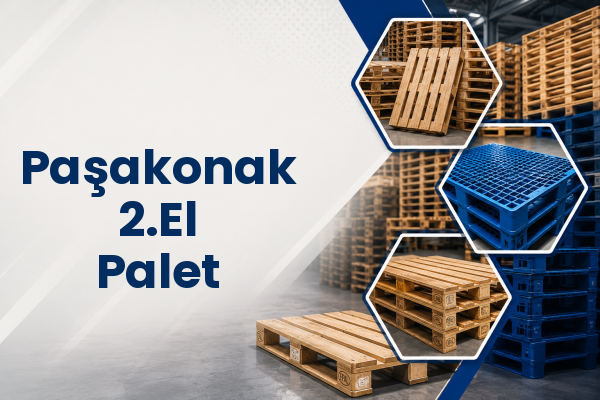 Paşakonak 2.El Palet 