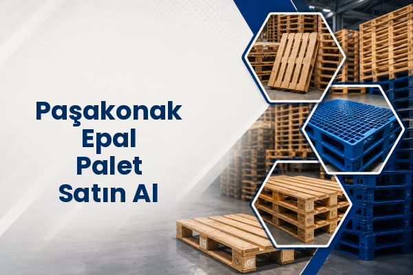 Paşakonak Epal Palet Satın Al 