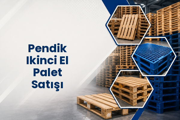 Pendik Ikinci El Palet Satışı 