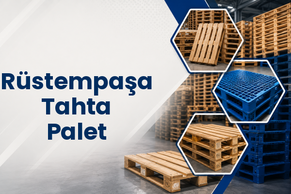 Rüstempaşa Tahta Palet 