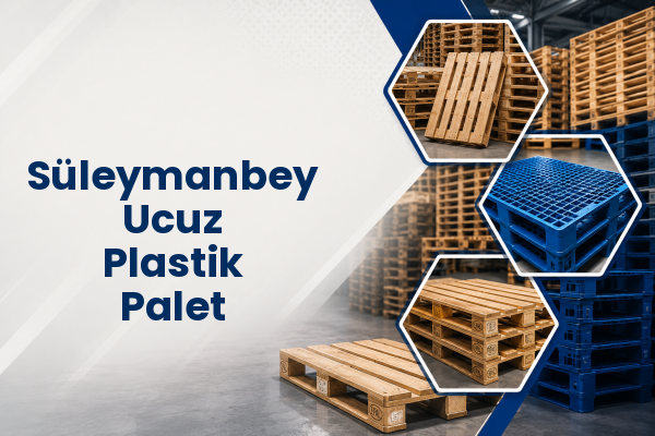 Süleymanbey Ucuz Plastik Palet 