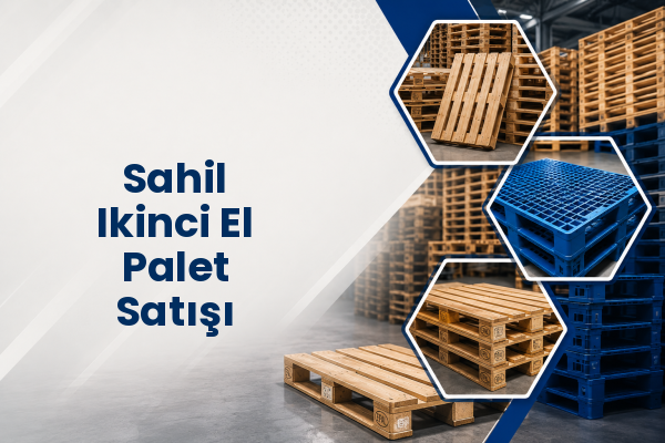 Sahil Ikinci El Palet Satışı 