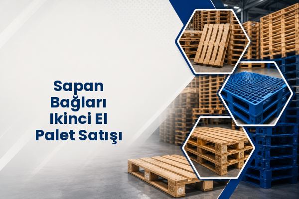 Sapan Bağları Ikinci El Palet Satışı 