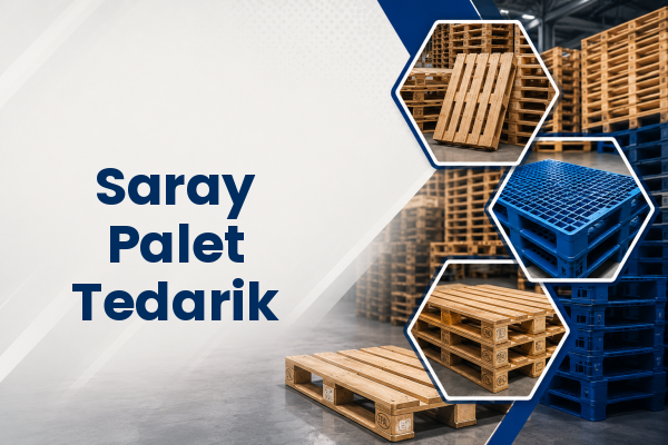 Saray Palet Tedarik 
