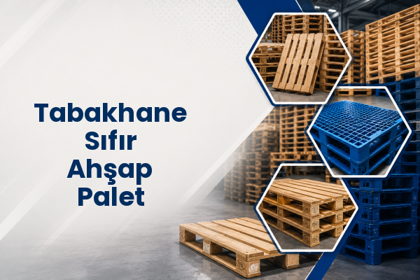 Tabakhane Sıfır Ahşap Palet 