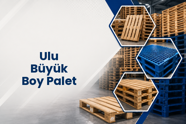 Ulu Büyük Boy Palet 