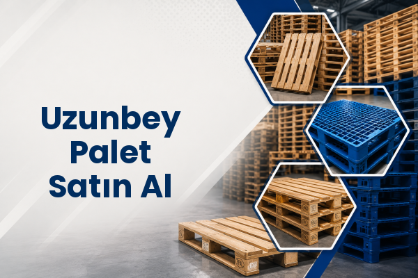 Uzunbey Palet Satın Al 