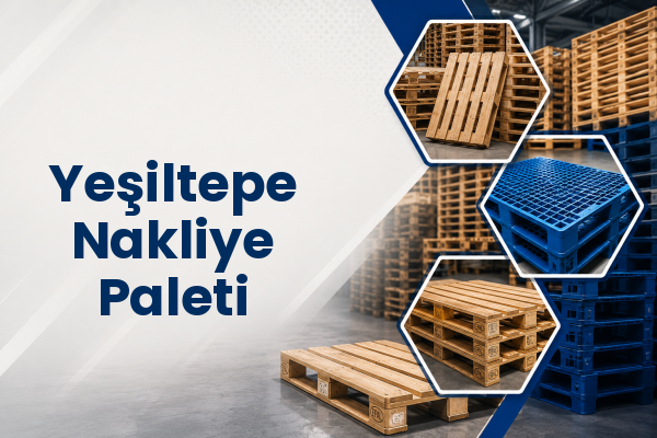 Yeşiltepe Nakliye Paleti 