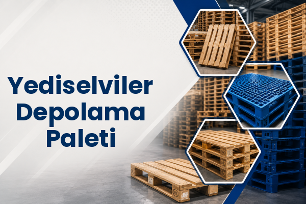 Yediselviler Depolama Paleti 