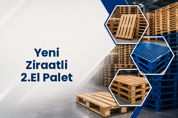 Yeni Ziraatli 2.El Palet 
