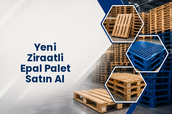 Yeni Ziraatli Epal Palet Satın Al 